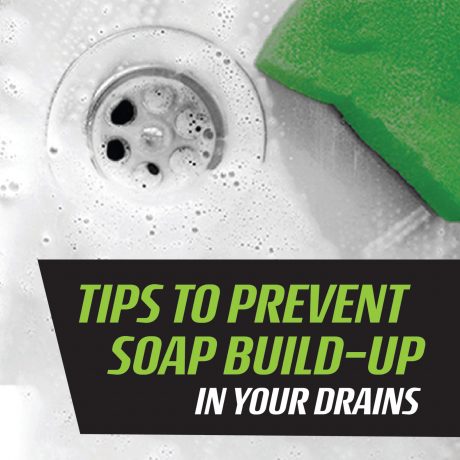 Tips To Prevent Soap Build-Up In Your Drains