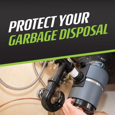 Protect your Garbage Disposal