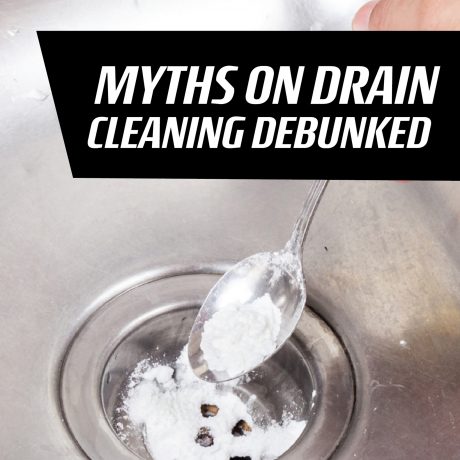 Myths on Drain Cleaning Debunked