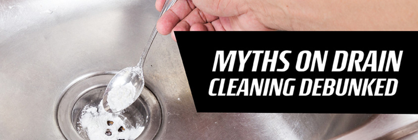 Myths on Drain Cleaning Debunked
